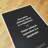 Motivational Poster: Execution without vision is a nightmare. Vision without execution is a daydream. 18x24" by Dept. of Motivation