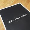 Motivational Poster: Get Shit Done Poster 18x24... Dept of Motivation