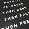 Motivational Poster: Make it valuable, then easy, then fast, then pretty 18x24"... Dept. of Motivation