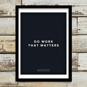 "Do Work that Matters" poster